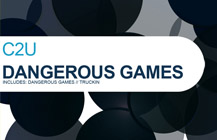 C2U – Dangerous Games