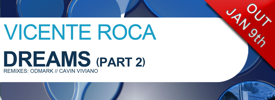 Vicente Roca – Dreams (Part 2)